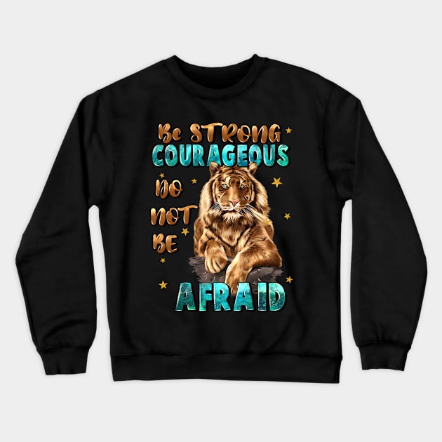 Be Strong And Courageous Crewneck Sweatshirt by Zackendri